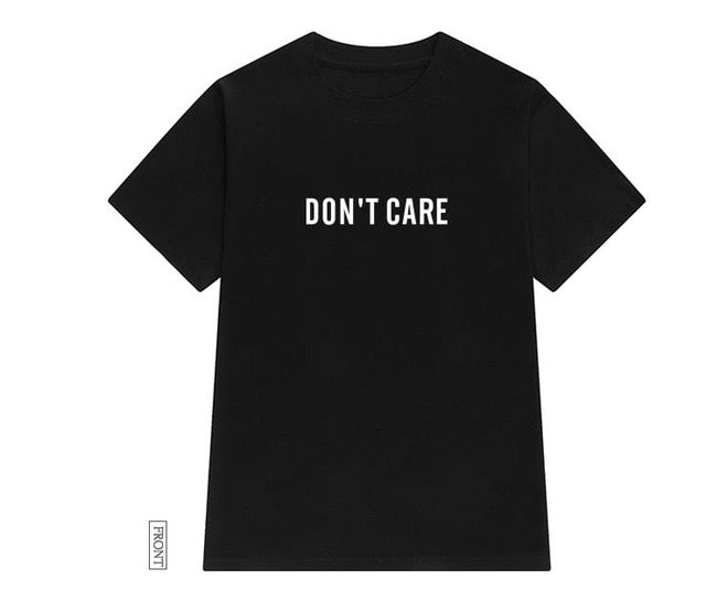 don't care Women tshirt Cotton Casual Funny t shirt Gift For Lady Yong Girl Top Tee Drop Ship S-722